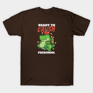 Cute Preschool Dinosaur - Tyrannosaurus Rex Ready To Crush Preschool T-Shirt